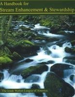 A Handbook for Stream Enhancement & Stewardship