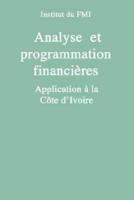 Analyse Et Programmation Financiere: Application A La Cote D'Ivoire (French) (Apfafh0000000)