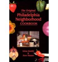 The Original Philadelphia Neighborhood Cookbook