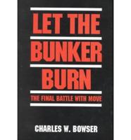 Let the Bunker Burn