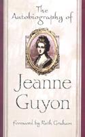 The Autobiography Of Jeanne Guyon