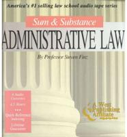 Sum & Substance Administrative Law