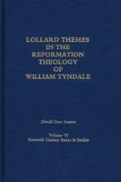 Lollard Themes in the Reformation Theology of William Tyndale