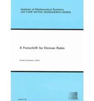 A Festschrift for Herman Rubin