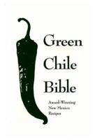 The Green Chili Bible