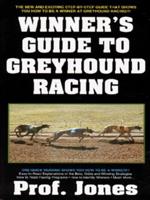 Winner's Guide to Greyhound Racing