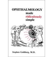Ophthalmology Made Ridiculously Simple