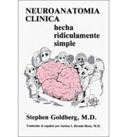 Neuroanatomica Clinica Hecha Ridiculamente Simple