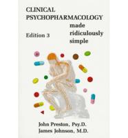 Clinical Psychopharmacology Made Ridiculously Simple