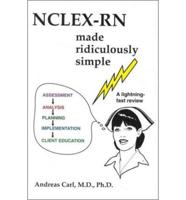 Nclex-Rn Made Ridiculously Simple