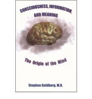 Consciousness, Information and Meaning