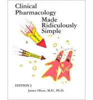 Clinical Pharmacology Made Ridiculously Simple