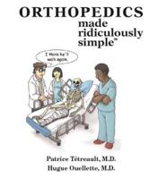 Orthopedics Made Ridiculously Simple