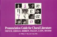 Pronunciation Guide for Choral Literature