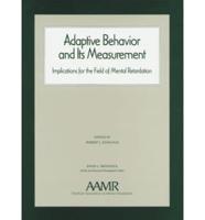 Adaptive Behavior and Its Measurement