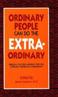 Ordinary People Can Do the Extraordinary