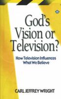 God's Vision or Television