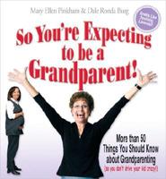 So You're Expecting To Be a Grandparent