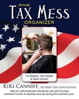 Annual Tax Mess Organizer For Barbers, Hair Stylists & Salon Owners