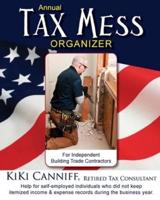 Annual Tax Mess Organizer For Independent Building Trade Contractors