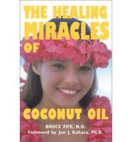 The Miracles of Coconut Oil