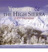 Yosemite & The High Sierra 2004 Calendar