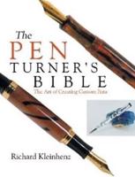 The Pen Turner's Bible