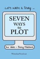 Seven Ways to Plot