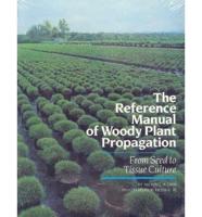 The Reference Manual of Woody Plant Propagation