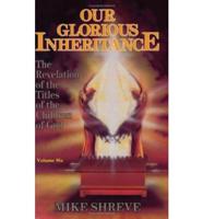 Our Glorious Inheritance-V06: