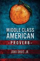 Middle Class American Proverb