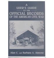 A User's Guide to the Official Records of the American Civil War