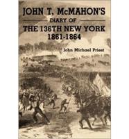John T. McMahon's Diary of the 136th New York, 1861-1864