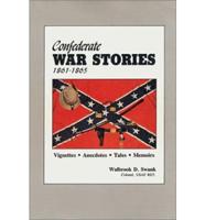 Confederate War Stories, 1861-1865