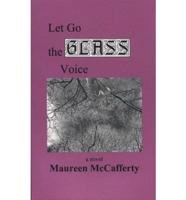 Let Go the Glass Voice