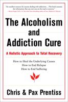 The Alcoholism & Addiction Cure