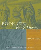 Book Use, Book Theory : 1500-1700