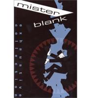 Mister Blank Exhaustive Collection