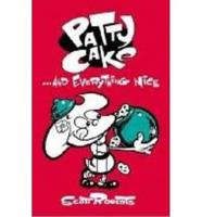 Patty Cake Volume 2: Everything Nice