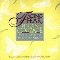 Facing Fear, Finding Courage