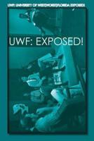 UWF: University of West(Worst)Florida Exposed!