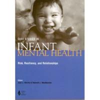 Case Studies in Infant Mental Health