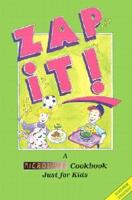 Zap It!: Microwave Cookbook for Kids