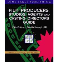 Film Producers, Studios, Agents and Casting Directors Guide