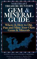 Northeast Treasure Hunter's Gem & Mineral Guide
