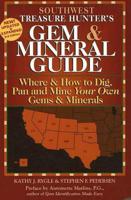 Southwest Treasure Hunter's Gem & Mineral Guide, 3rd Edition