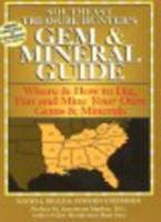 Southeast Treasure Hunter's Gem & Mineral Guide, 3rd Edition