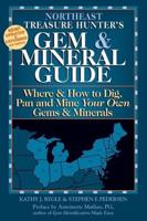 Northeast Treasure Hunter's Gem & Mineral Guide 4/E