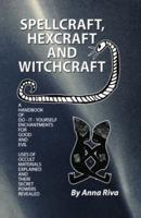 Spell Craft, Hex Craft and Witch Craft