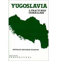 Yugoslavia, a Fractured Federalism